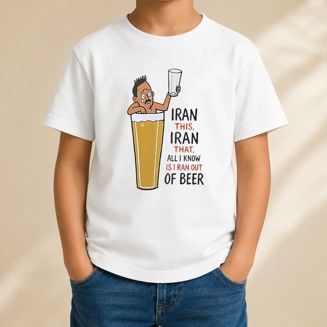good-pretty-iran-this-iran-that-all-i-know-is-i-ran-out-of-beer-kids-t-shirt Good Pretty Iran This Iran That All I Know Is I Ran Out Of Beer Kids T Shirt in bright colors with short sleeves and crew neck