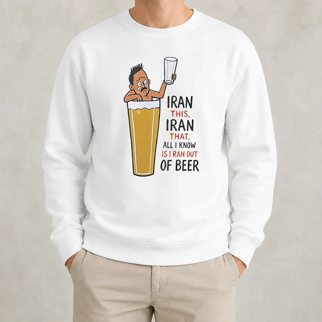 good-pretty-iran-this-iran-that-all-i-know-is-i-ran-out-of-beer-sweater Good Pretty Iran This Iran That All I Know Is I Ran Out Of Beer Sweater