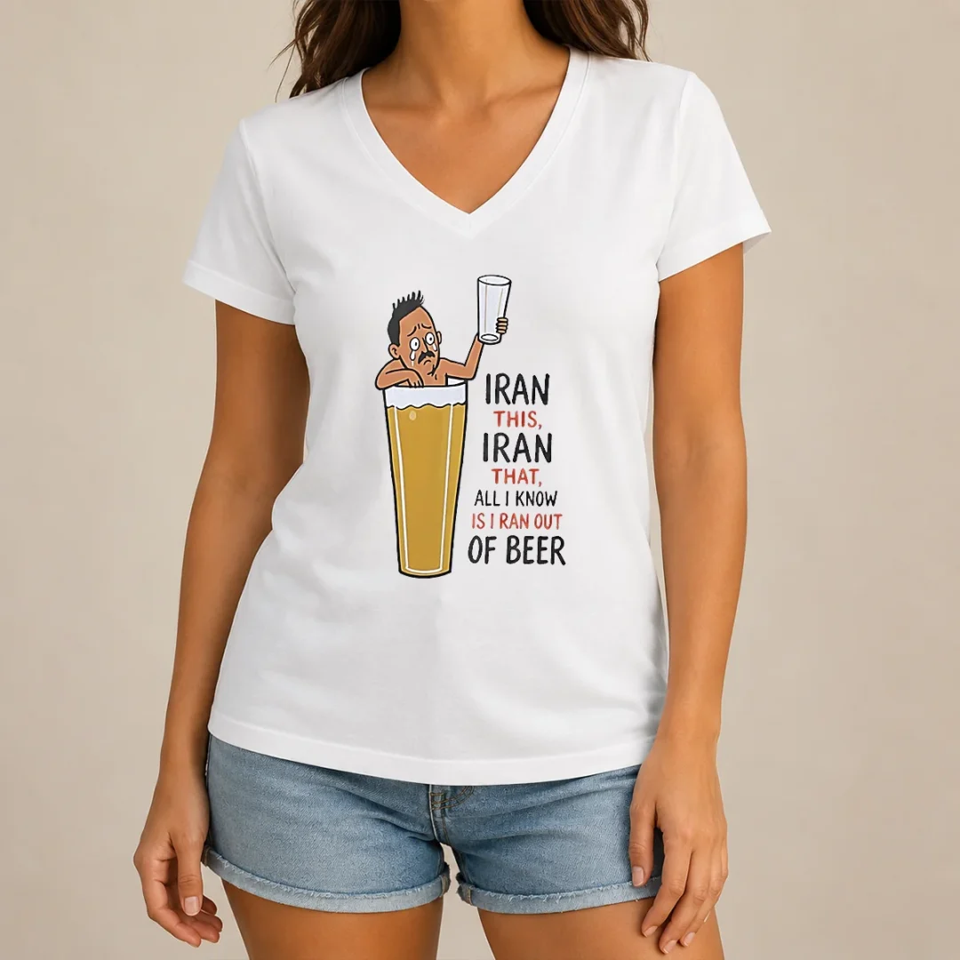 good-pretty-iran-this-iran-that-all-i-know-is-i-ran-out-of-beer-v-neck-shirt Good Pretty Iran This Iran That All I Know Is I Ran Out Of Beer V-Neck Shirt
