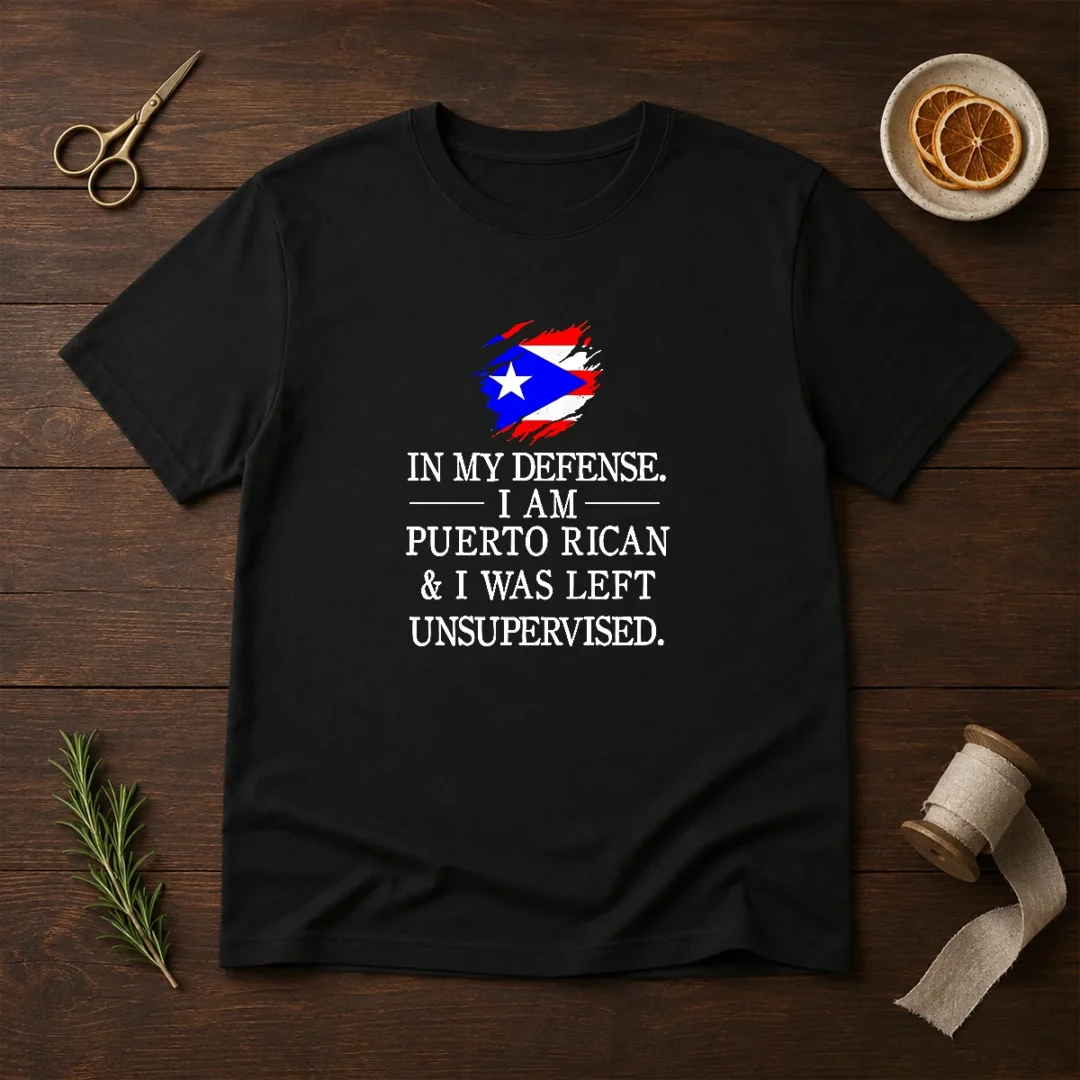 good-puerto-rican-in-my-defense-i-am-puerto-rican-and-i-was-left-unsupervised-t-shirt Good Puerto Rican In My Defense I Am Puerto Rican And I Was Left Unsupervised t shirt front view on white background