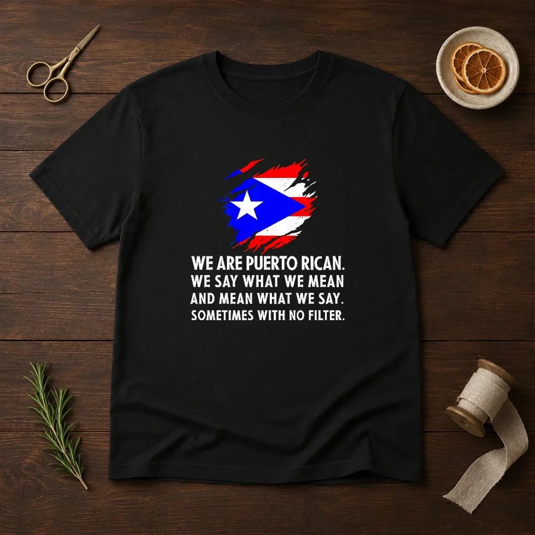 good-puerto-rican-pride-we-are-puerto-rican-we-say-what-we-mean-and-mean-what-we-say-t-shirt Good Puerto Rican Pride We Are Puerto Rican We Say What We Mean And Mean What We Say
