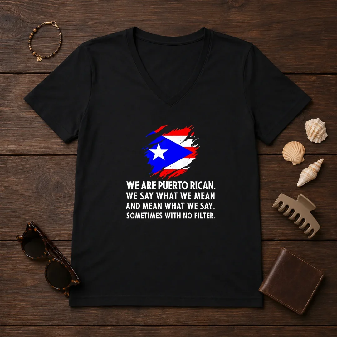 good-puerto-rican-pride-we-are-puerto-rican-we-say-what-we-mean-and-mean-what-we-say-v-neck-shirt Good Puerto Rican Pride We Are Puerto Rican We Say What We Mean And Mean What We Say V-Neck Shirt