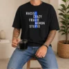 Good Racist Crazy Fraud Moron Stupid t shirt with bold text on a comfortable cotton fabric, short sleeve casual wear