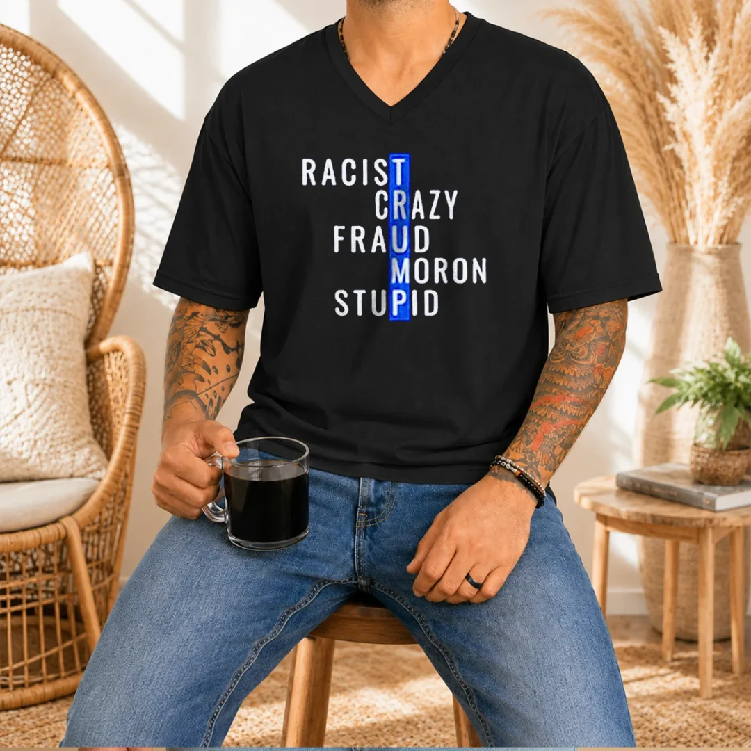 good-racist-crazy-fraud-moron-stupid-v-neck-shirt Good Racist Crazy Fraud Moron Stupid V Neck Shirt in black showing front view with short sleeves
