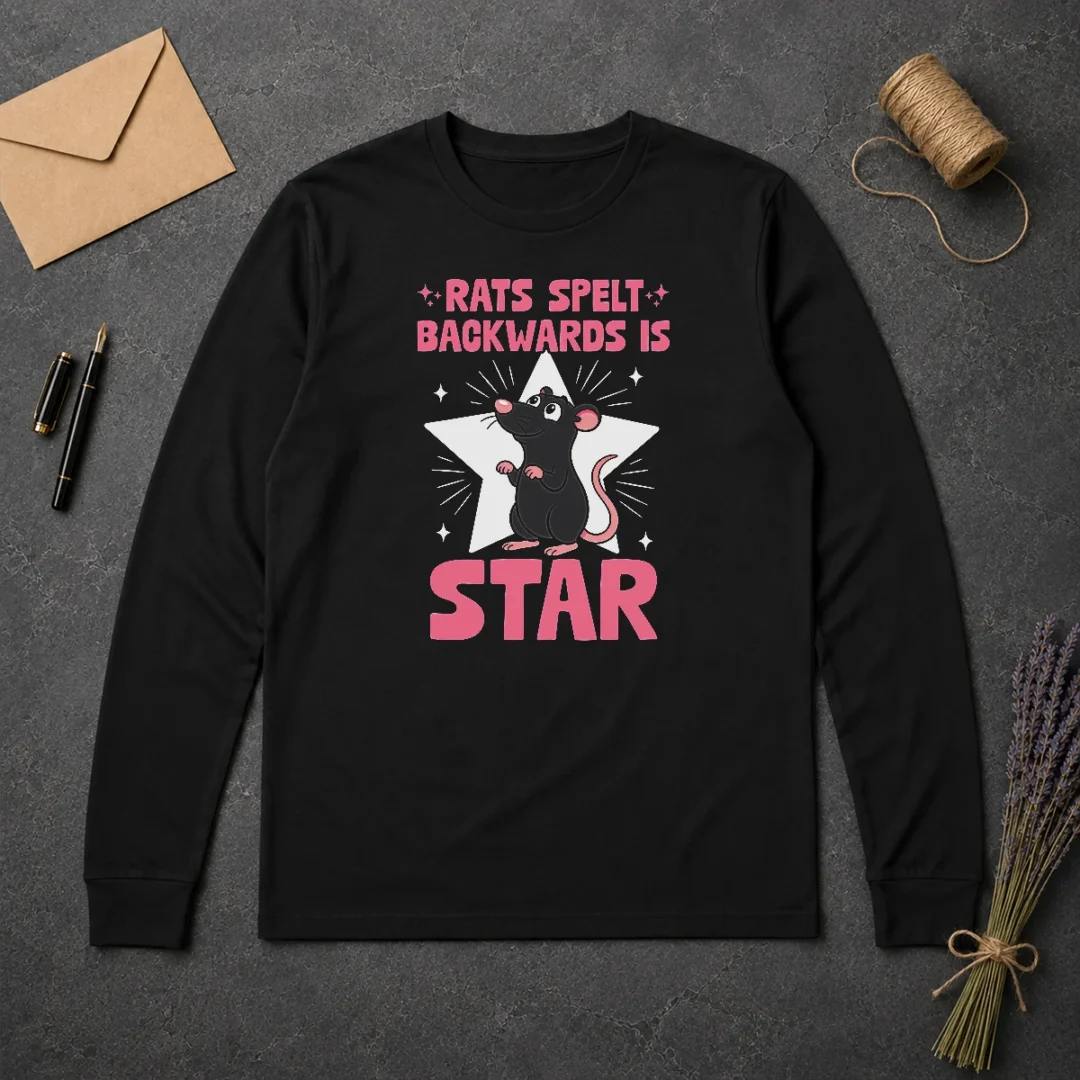 Good Rat Humor Gift Rats Spelt Backwards Is Star Long Sleeve Shirt Good Rat Humor Gift Rats Spelt Backwards Is Star Long Sleeve Shirt