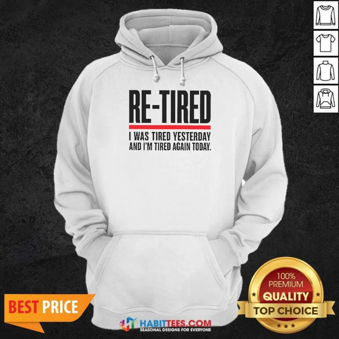 good-re-tired-funny-office-burnout-graphic-geek-hoodie-hoodie-optimized Good RE TIRED Funny Office Burnout Graphic Geek Hoodie