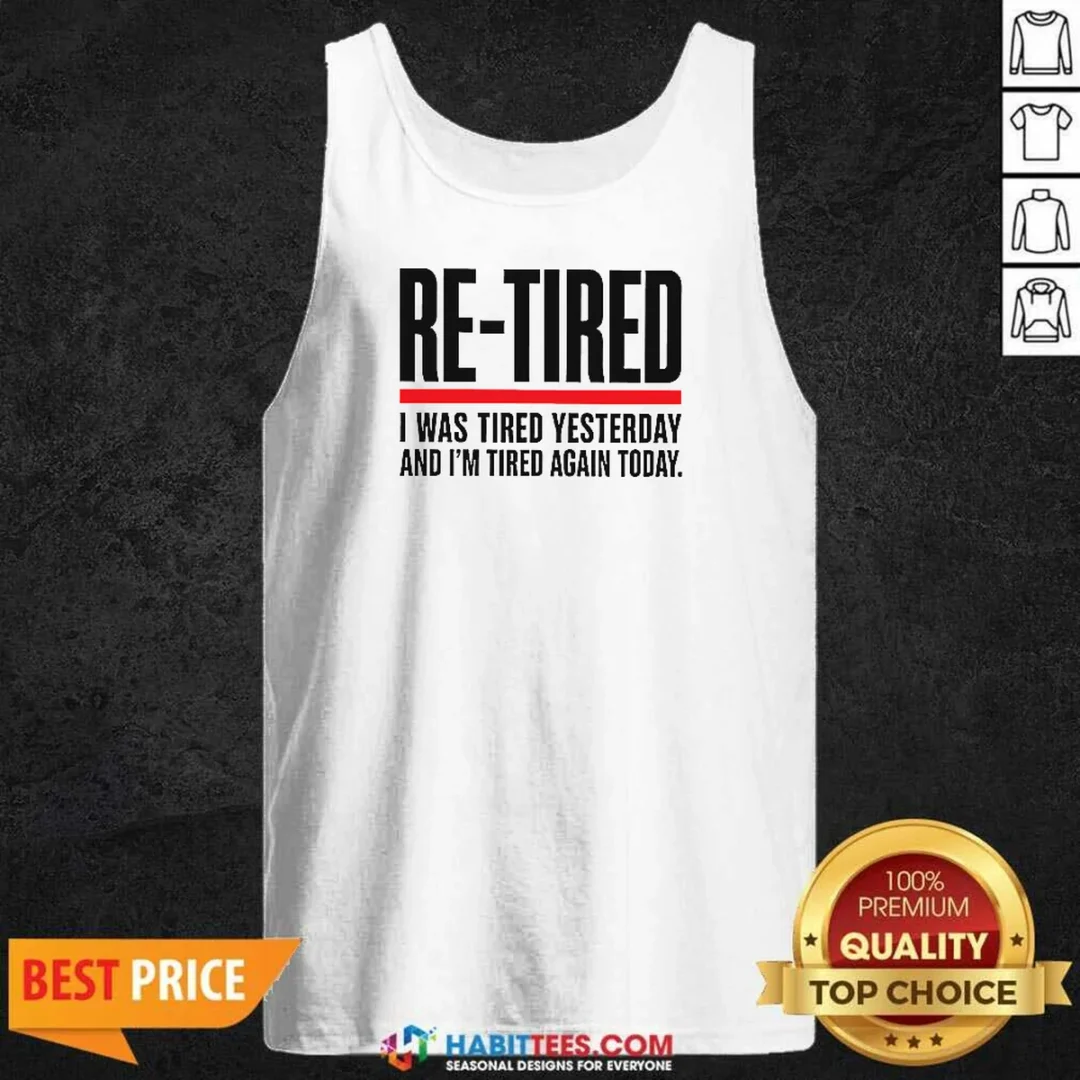 good-re-tired-funny-office-burnout-graphic-geek-tank-top-tank-top-optimized Good RE TIRED Funny Office Burnout Graphic Geek Tank Top