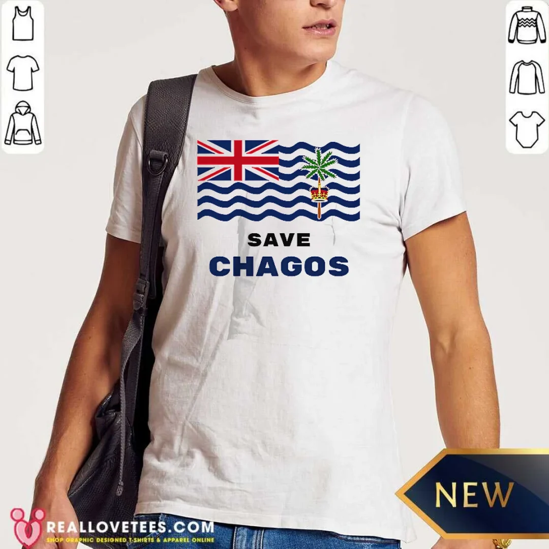 good-save-chagos-british-indian-ocean-territory-flag-shirt-optimized-1 Good Save Chagos British Indian Ocean Territory Flag
