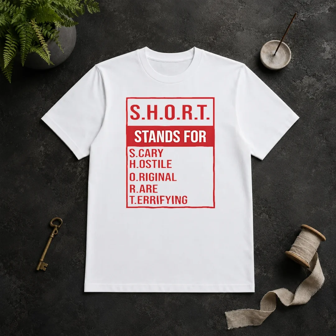 Good Short Stands For Scary Hostile Original Rare Terrifying t shirt Good Short Stands For Scary Hostile Original Rare Terrifying