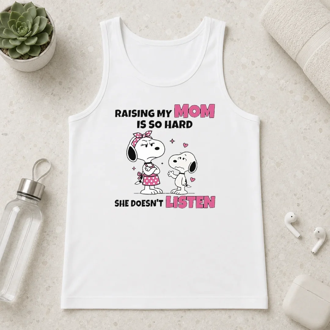 good-snoopy-and-belle-funny-raising-my-mom-is-so-hard-she-doesnt-listen-tank-top Good Snoopy And Belle Funny Raising My Mom Is So Hard She Doesnt Listen Shirt - Image 3