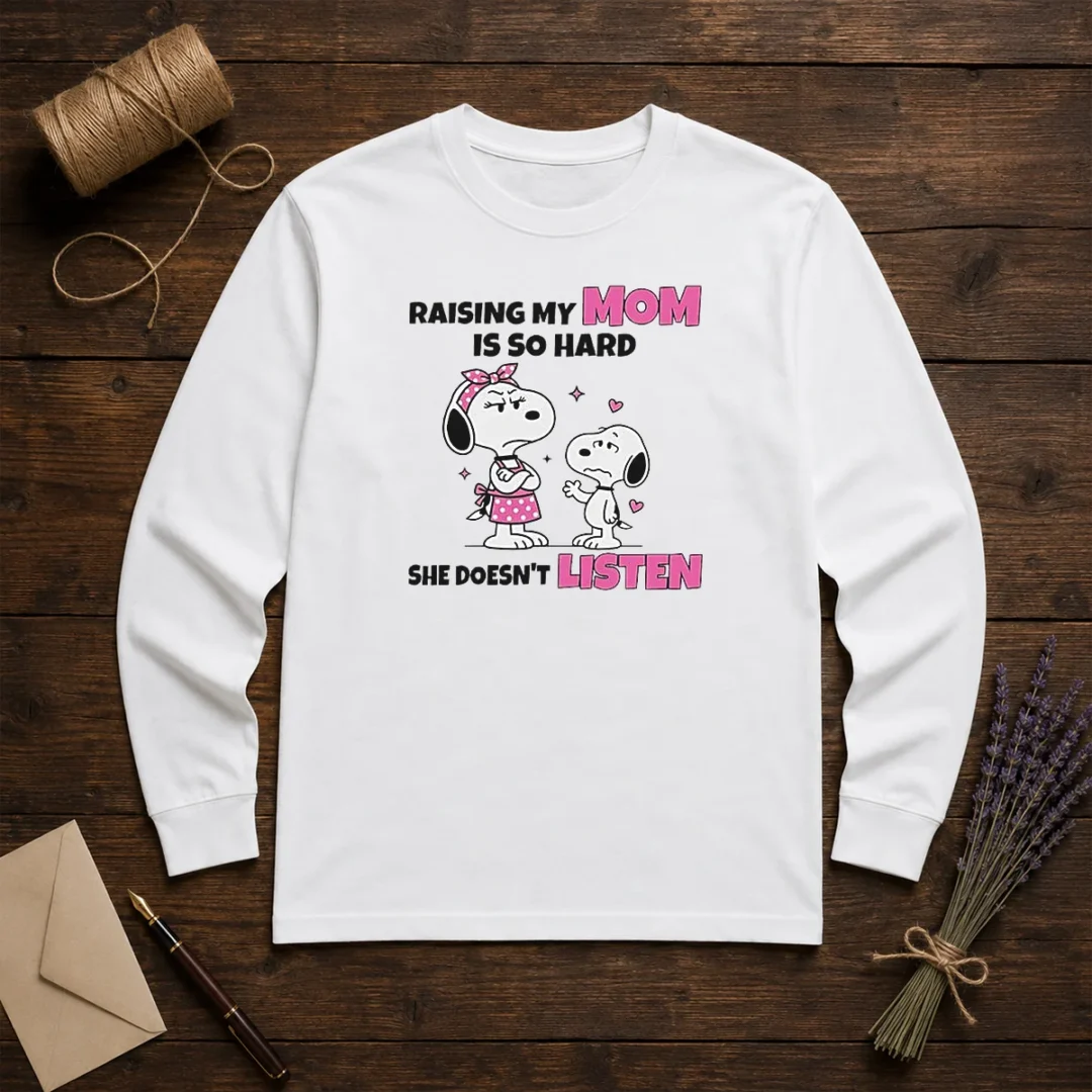 good-snoopy-belle-peanuts-raising-my-mom-is-so-hard-she-doesn-t-listen-long-sleeve-shirt Good Snoopy Belle Peanuts Raising My Mom Is So Hard She Doesn'T Listen Long Sleeve Shirt