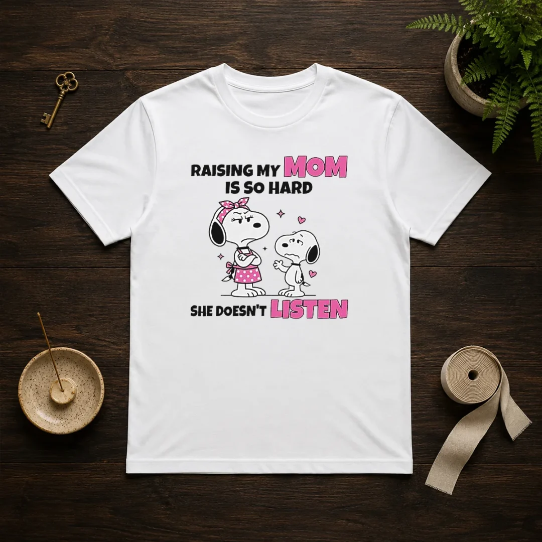 good-snoopy-belle-peanuts-raising-my-mom-is-so-hard-she-doesn-t-listen-t-shirt-1 Good Snoopy Belle Peanuts Raising My Mom Is So Hard She Doesn'T Listen