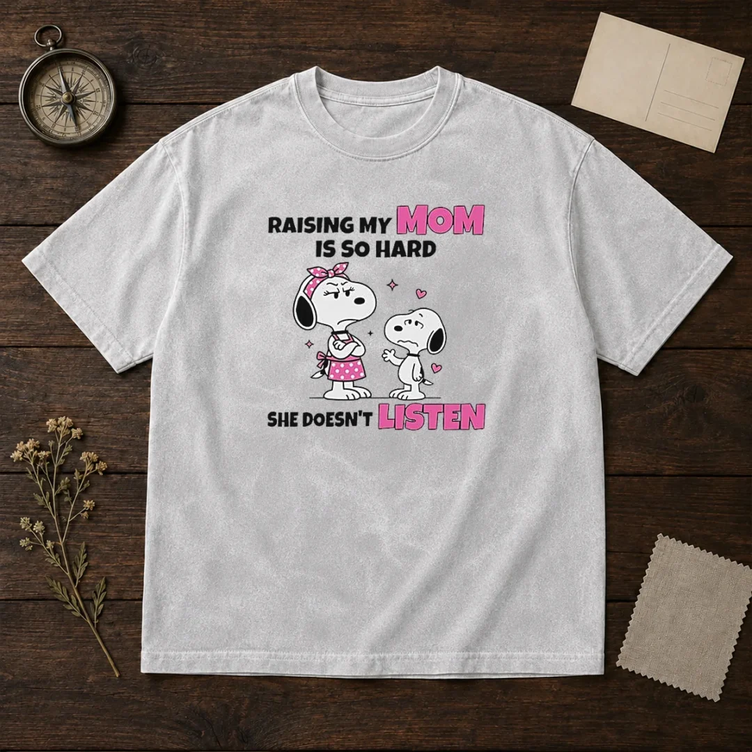 good-snoopy-belle-peanuts-raising-my-mom-is-so-hard-she-doesn-t-listen-washed-t-shirt Good Snoopy Belle Peanuts Raising My Mom Is So Hard She Doesn'T Listen printed on a soft washed t shirt in white