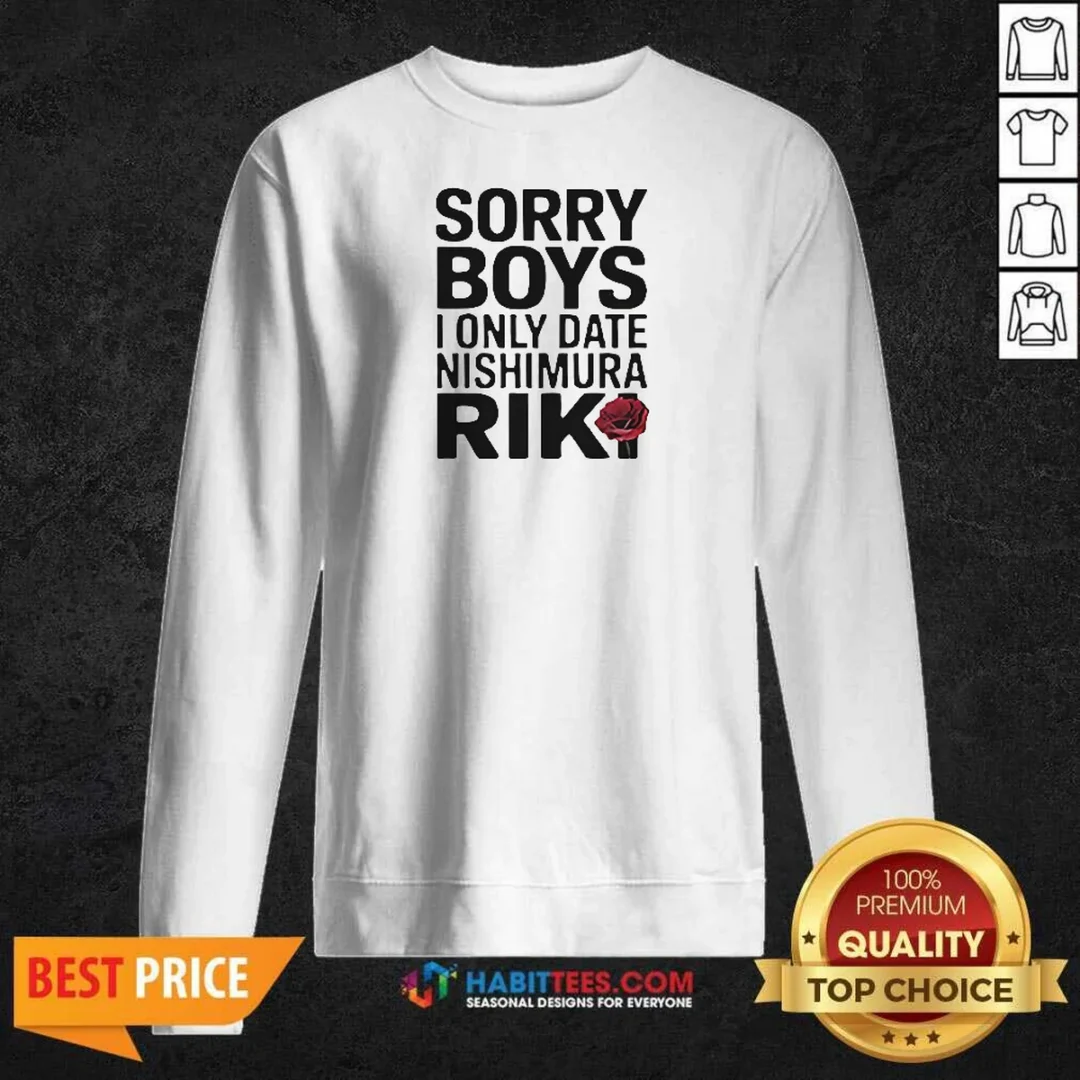 good-sorry-boys-i-only-date-nishimura-riki-ni-ki-sweatshirt-sweatshirt-optimized Good Sorry Boys I Only Date Nishimura Riki Ni Ki Shirt - Image 3