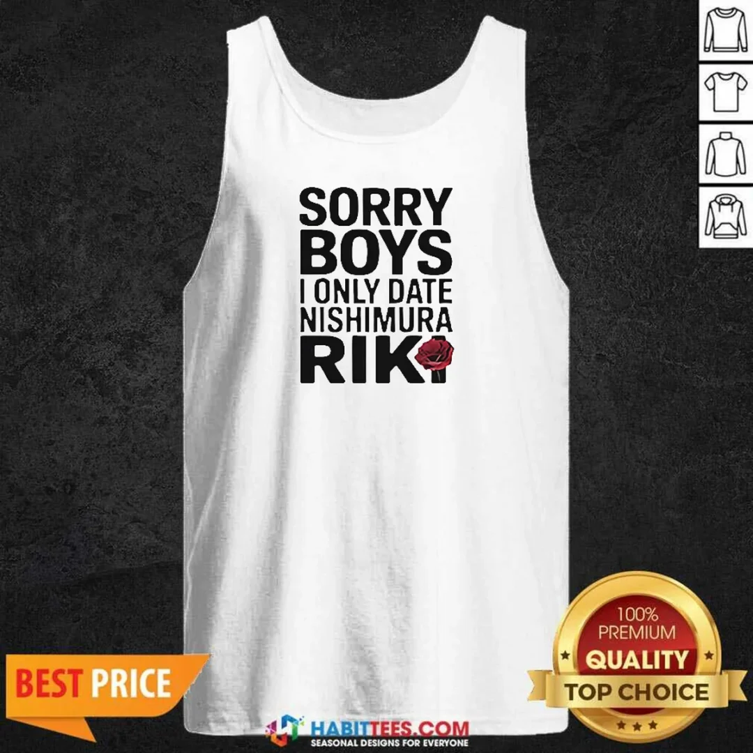 good-sorry-boys-i-only-date-nishimura-riki-ni-ki-tank-top-tank-top-optimized Good Sorry Boys I Only Date Nishimura Riki Ni Ki Shirt - Image 2