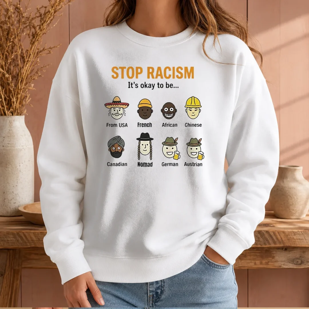 good-stop-racism-it-s-okay-to-be-from-usa-french-african-chinese-canadian-nomad-german-austrian-sweater Good Stop Racism It'S Okay To Be From USA French African Chinese Canadian Nomad German Austrian Sweater