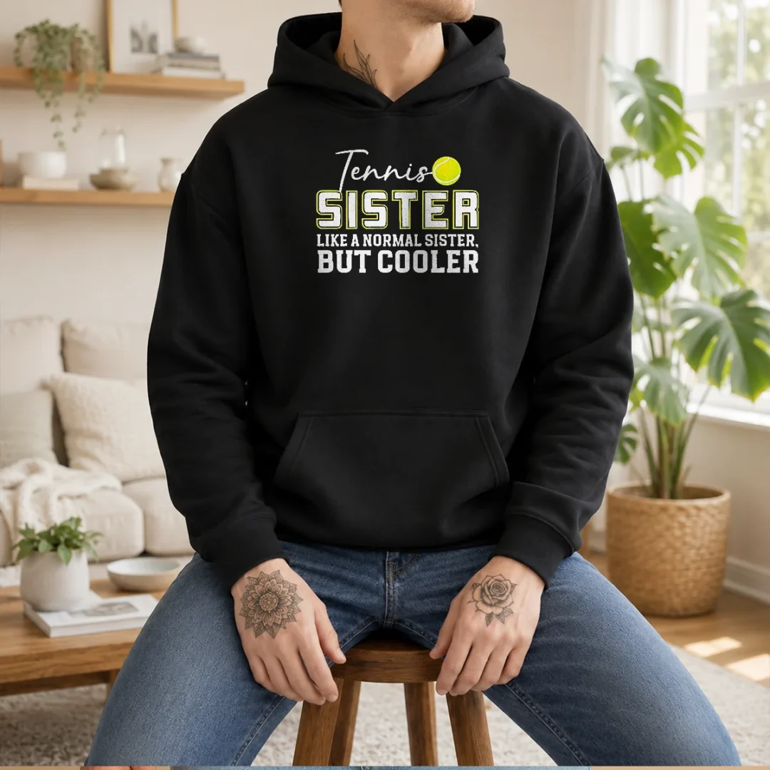 good-tennis-sister-like-a-normal-sister-but-cooler-hoodie Good Tennis Sister Like A Normal Sister But Cooler Hoodie