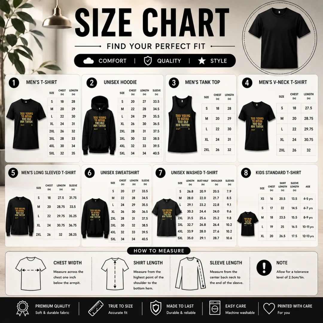 good-too-young-to-retire-too-old-for-tiktok-quote-size-chart Size chart for Good Too Young To Retire Too Old For Tiktok Quote with measurements in inches and cm