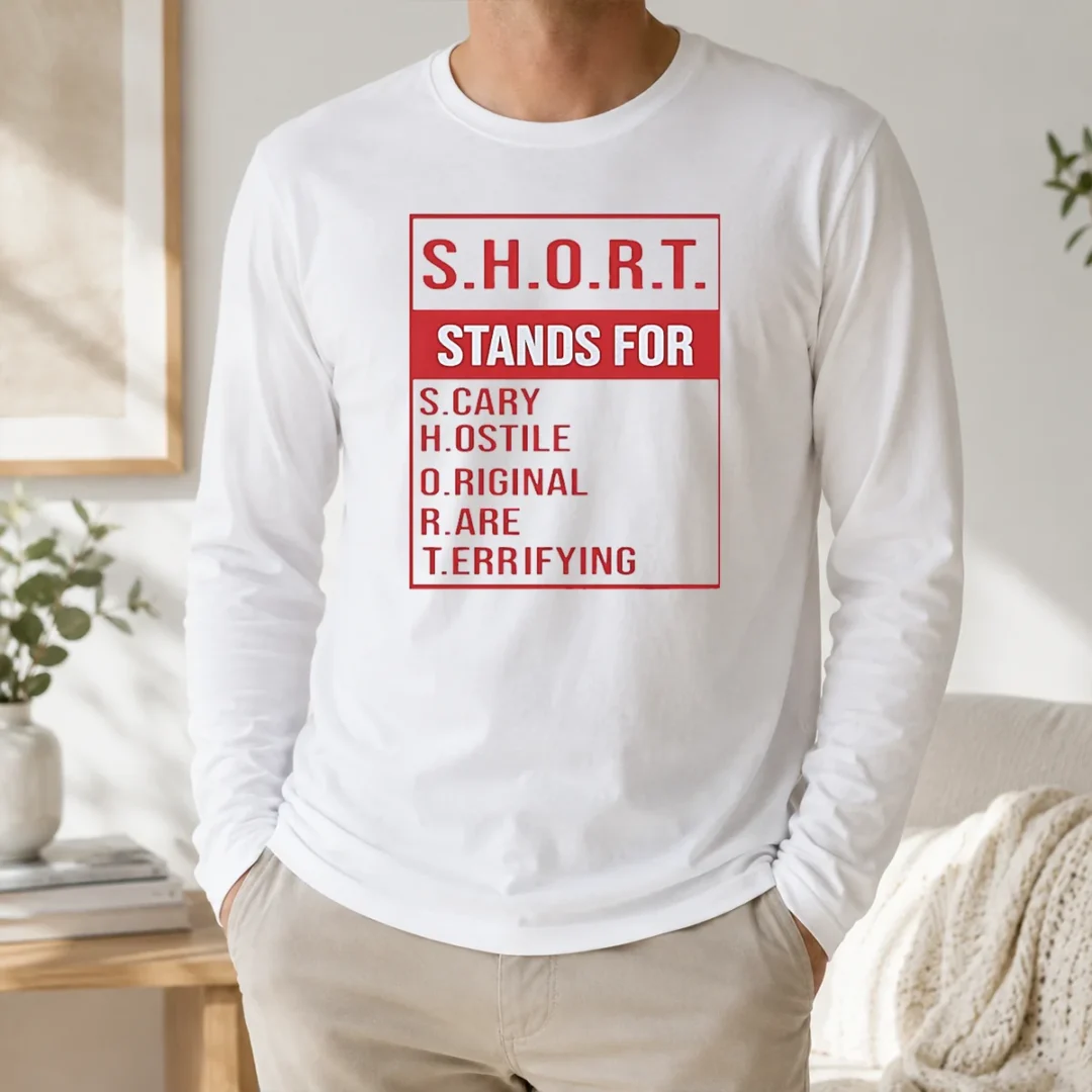 good-top-short-stands-for-scary-hostile-original-rare-terrifying-long-sleeve-shirt