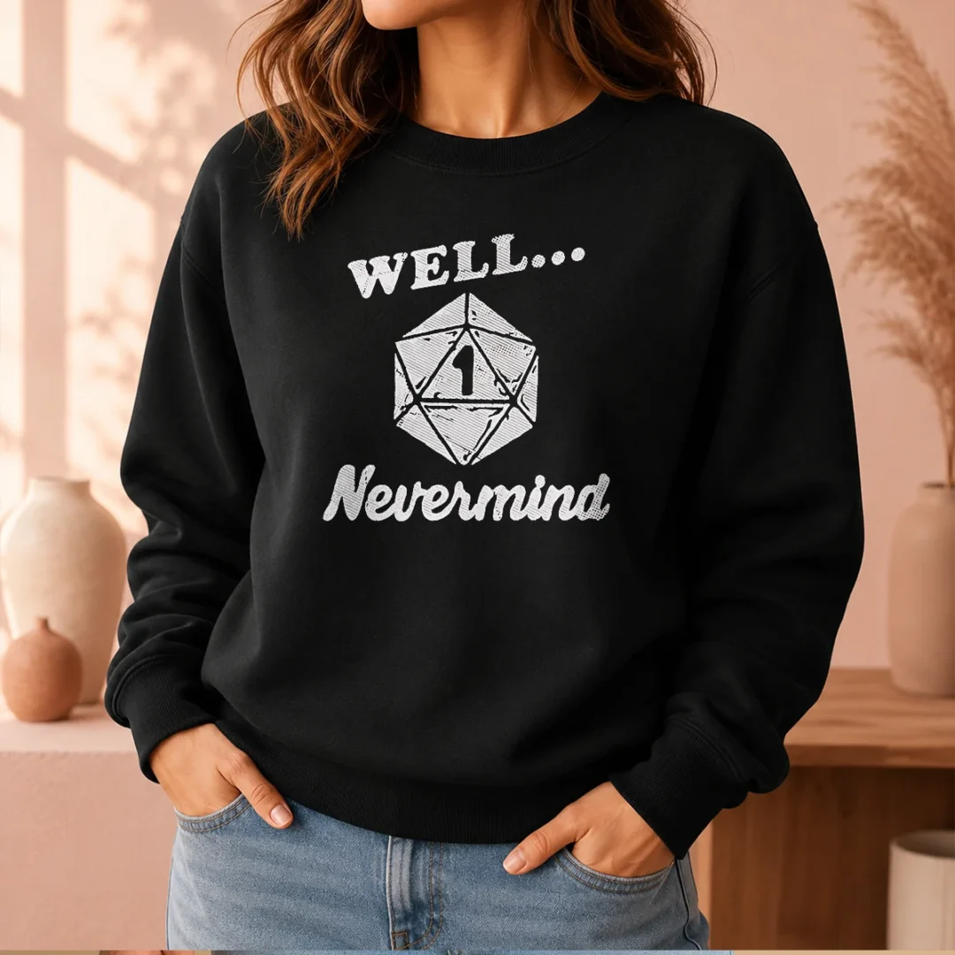 good-well-nevermind-d20-dice-roll-one-sweater Good Well Nevermind D20 Dice Roll One Sweater