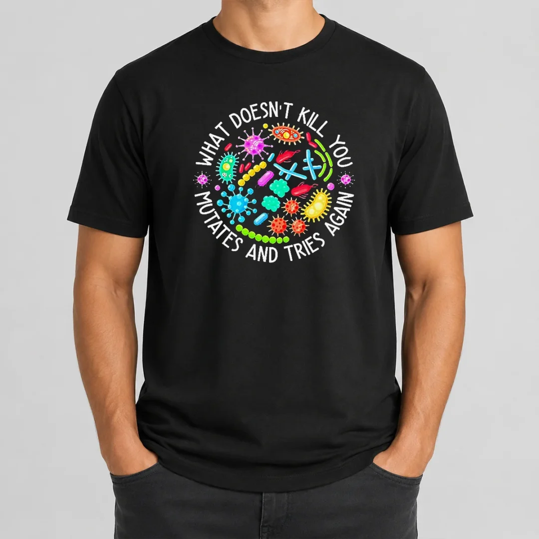 Good What Doesn'T Kill You Mutates And Tries Again Germs T Shirt Good What Doesn'T Kill You Mutates And Tries Again Germs t shirt in classic fit with bold graphic print