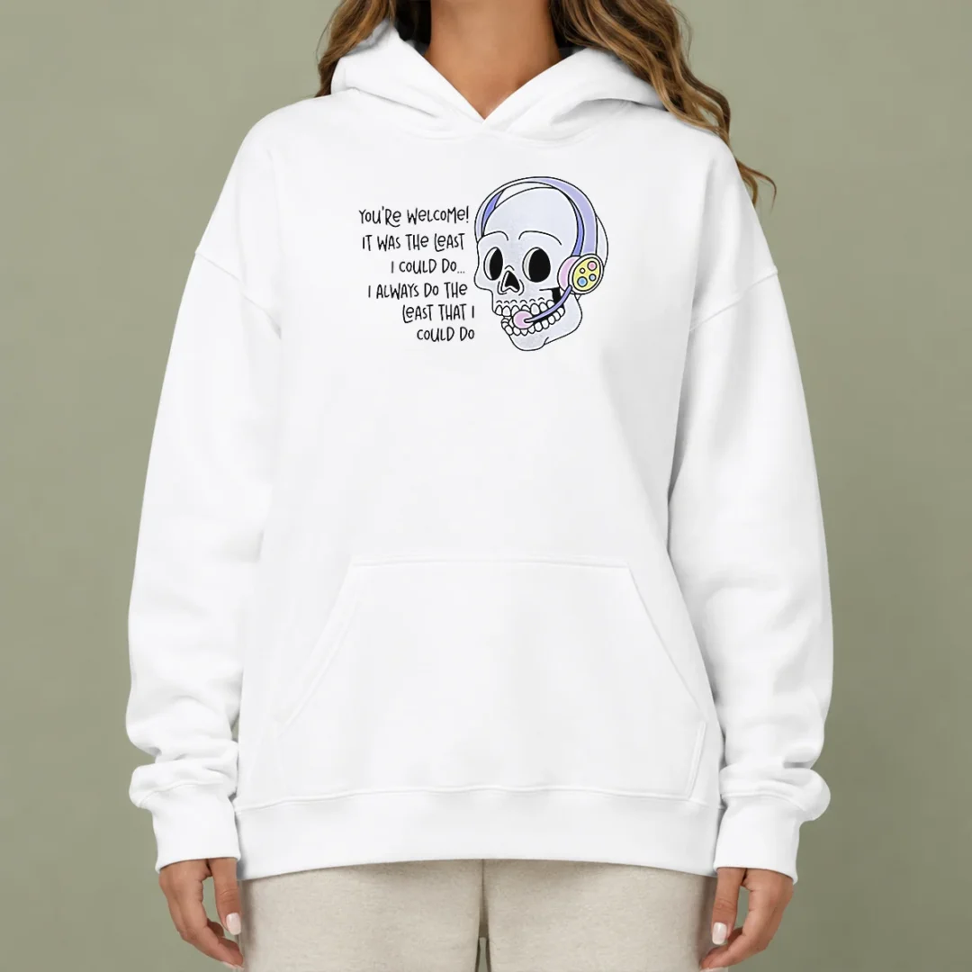good-you-re-welcome-it-was-the-least-i-could-do-skull-hoodie Good You'Re Welcome It Was The Least I Could Do Skull Hoodie
