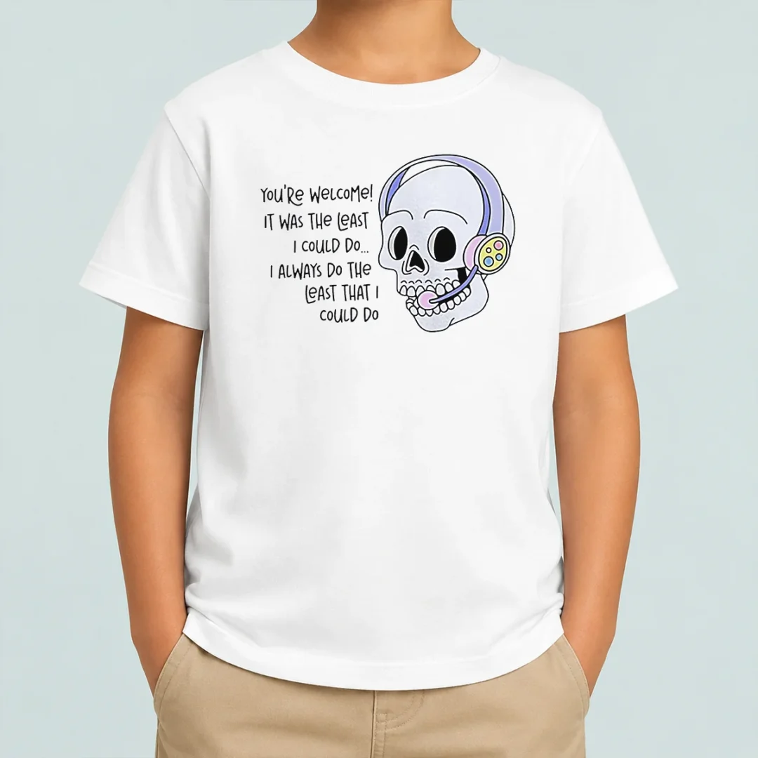good-you-re-welcome-it-was-the-least-i-could-do-skull-kids-t-shirt Good You'Re Welcome It Was The Least I Could Do Skull Kids T-Shirt