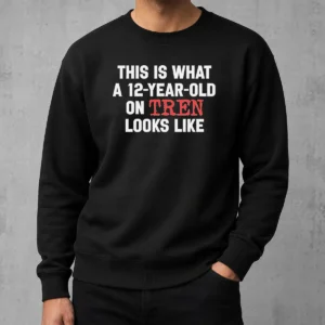 Funny This Is What A 12 Year Old On Tren Looks Like Sweater