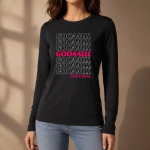 Pretty Goooaaalll Portugal Soccer Fan Apparel Goal Long Sleeve Shirt