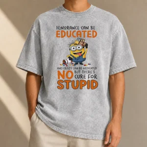 Hot Minion Despicable Me Ignorance Can Be Educated And Crazy Can Be Medicated Washed T-Shirt
