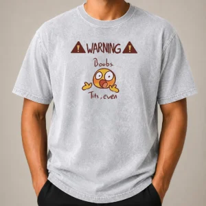 Hot Warning Boobs Tits Even Shocked Washed T-Shirt