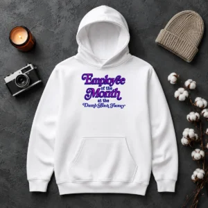 Original Employee Of The Month At The Dumb Bitch Factory Hoodie