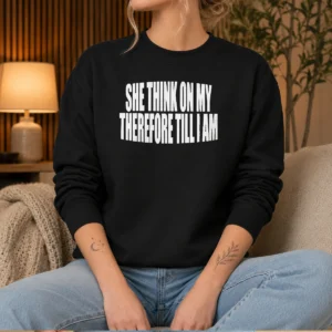 Top Pretty She Think On My Therefore Till I Am Sweater