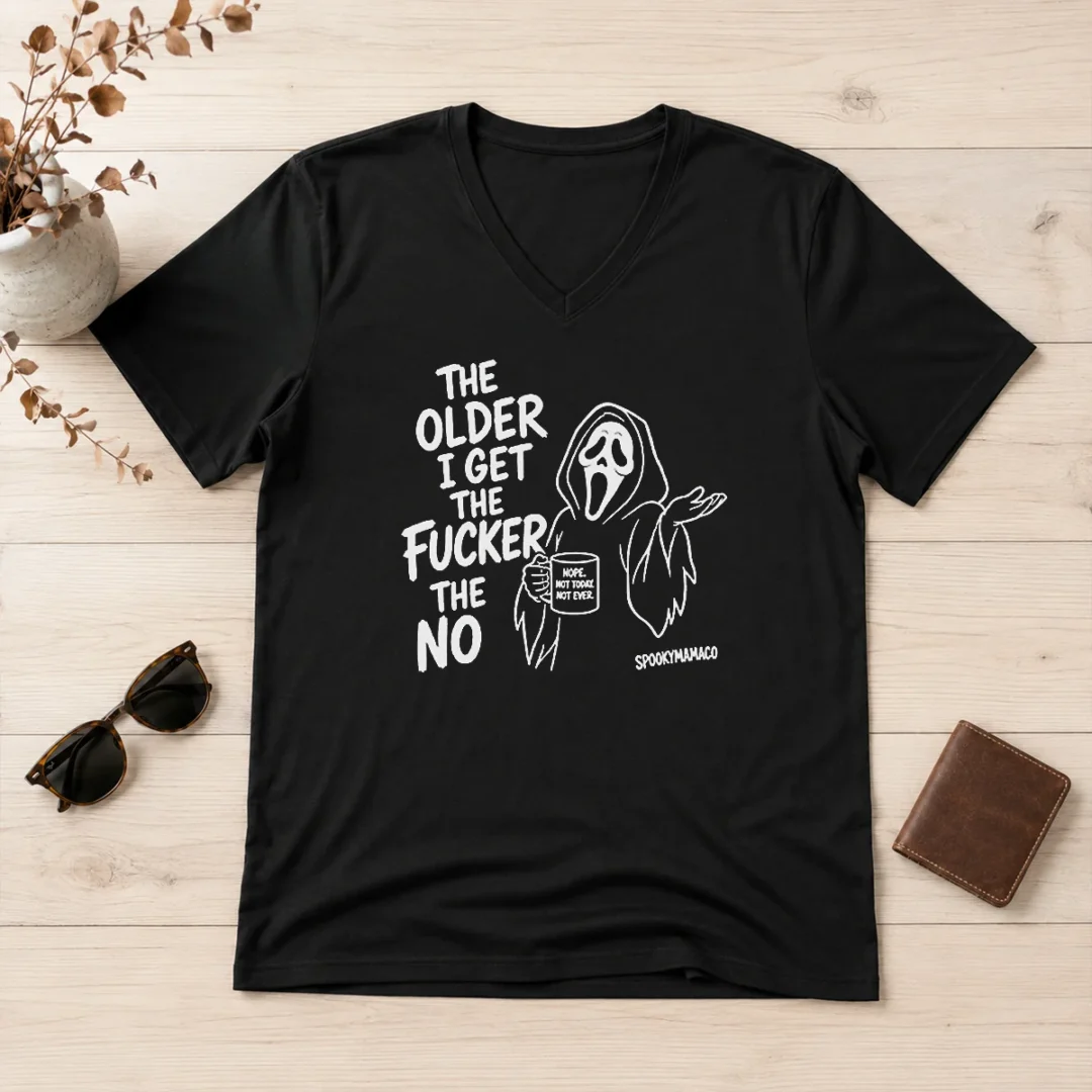happy-awesome-the-older-i-get-the-fucker-the-no-ghost-face-nope-not-today-not-ever-v-neck-shirt Happy Awesome The Older I Get The Fucker The No Ghost Face Nope Not Today Not Ever V-Neck Shirt