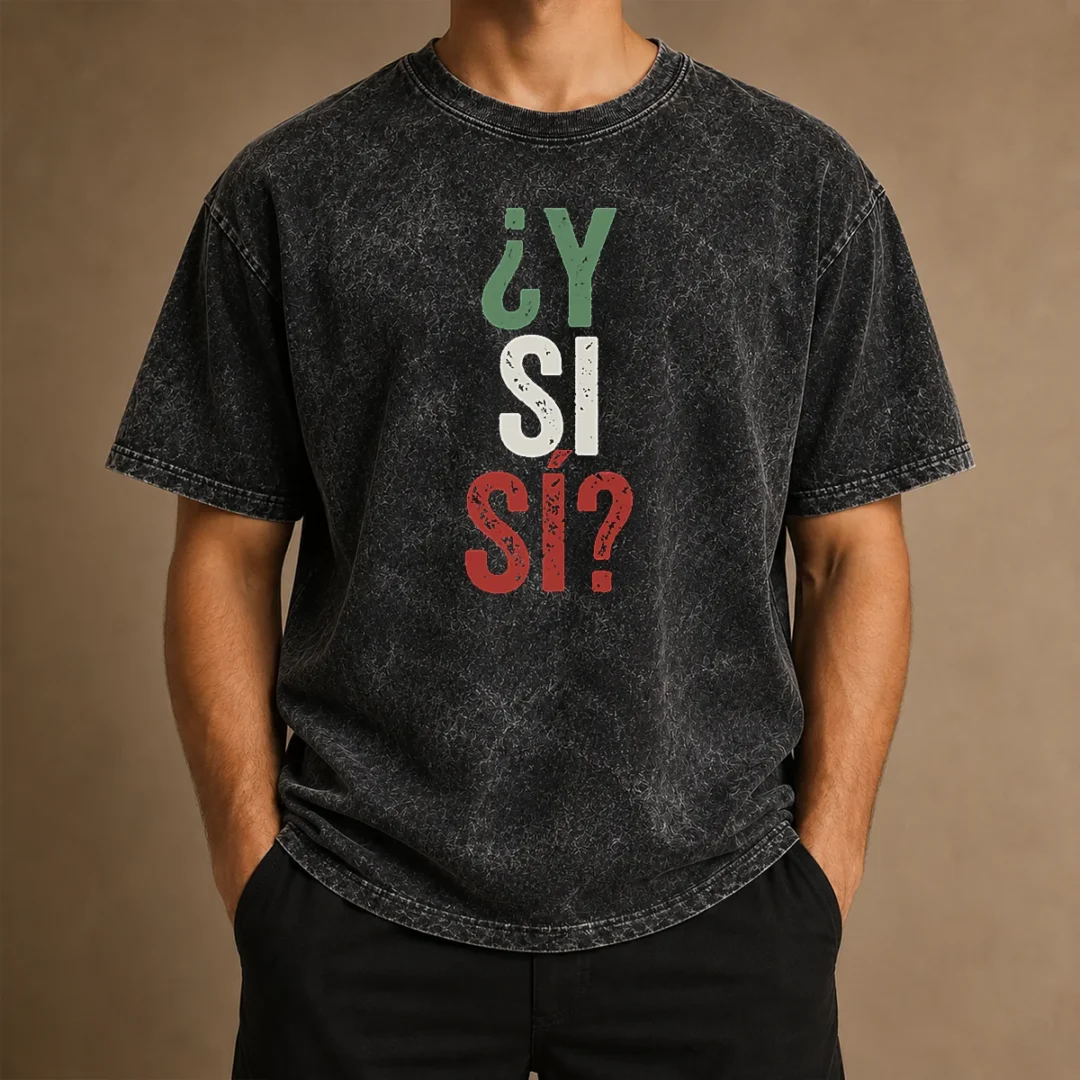 happy-funny-y-si-s-mexico-washed-t-shirt Happy Funny Y SI SÍ Mexico Washed T-Shirt