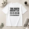 Happy Nice The Math Does Not Lie 8 Plus 6 Plus 4 Plus 7 25th Amendment Politics