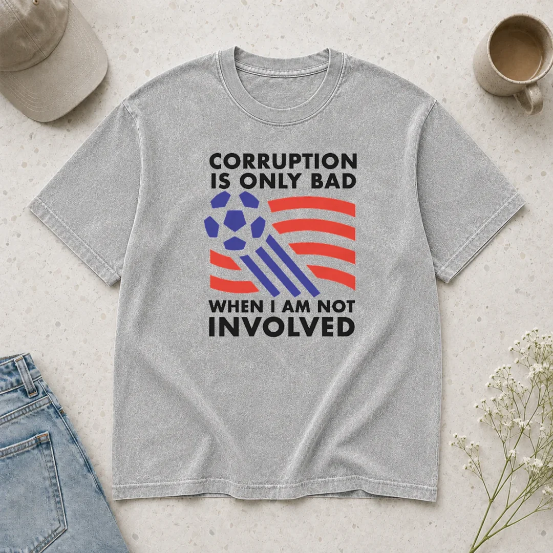 happy-pretty-corruption-is-only-bad-when-i-am-not-involved-washed-t-shirt Happy Pretty Corruption Is Only Bad When I Am Not Involved washed t shirt in soft fabric with faded vintage look