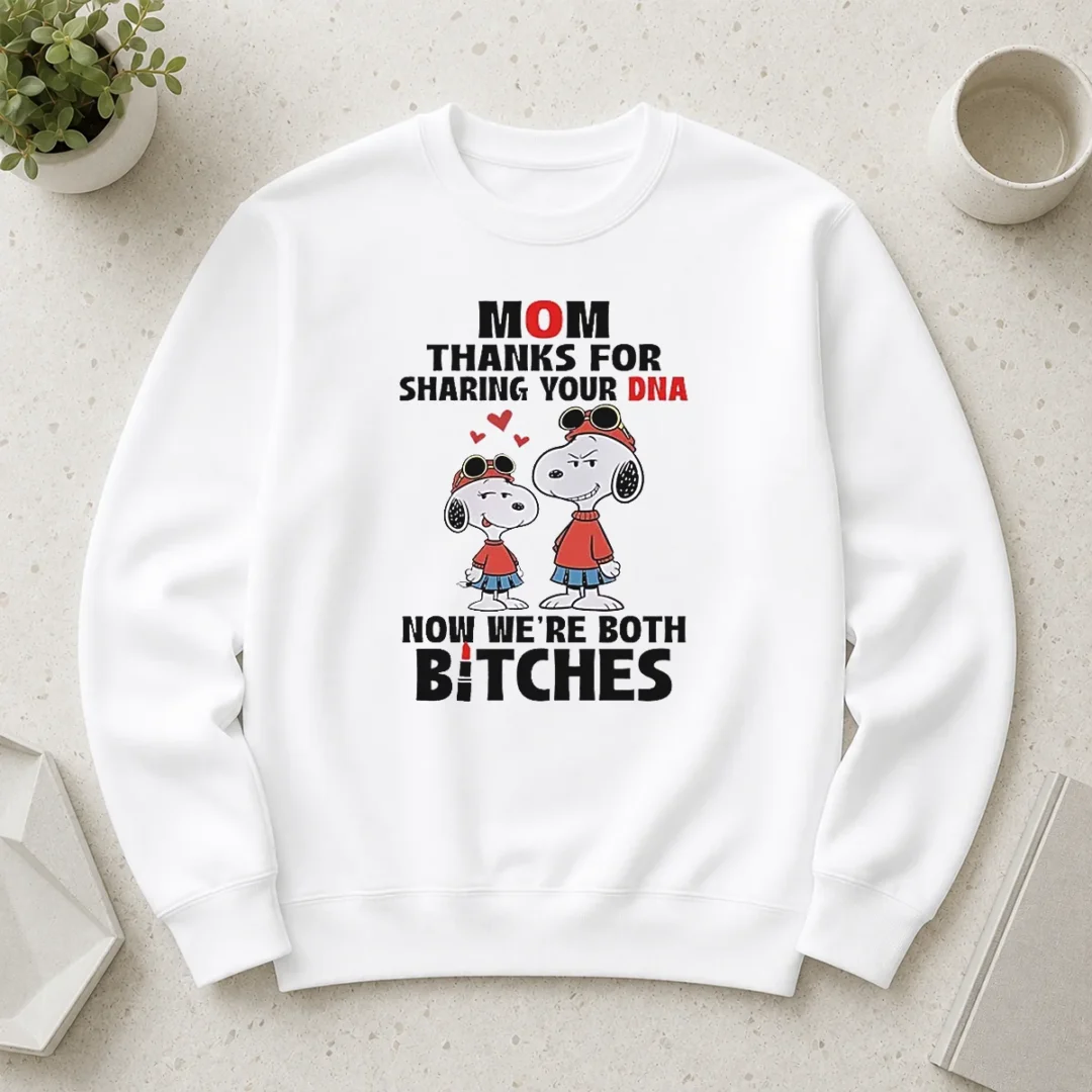 happy-snoopy-mom-thanks-for-sharing-your-dna-now-we-re-both-bitches-sweater Happy Snoopy Mom Thanks For Sharing Your DNA Now We'Re Both Bitches Sweater