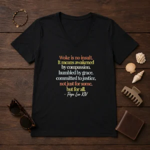 Awesome Woke Is No Insult Pope Leo XIV Quote V-Neck Shirt