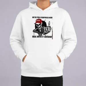 Funny Hot MAGA Skeleton Middle Finger We'Re Pro Pedophilia Now Deal With It Libtard Hoodie in black with bold graphic print