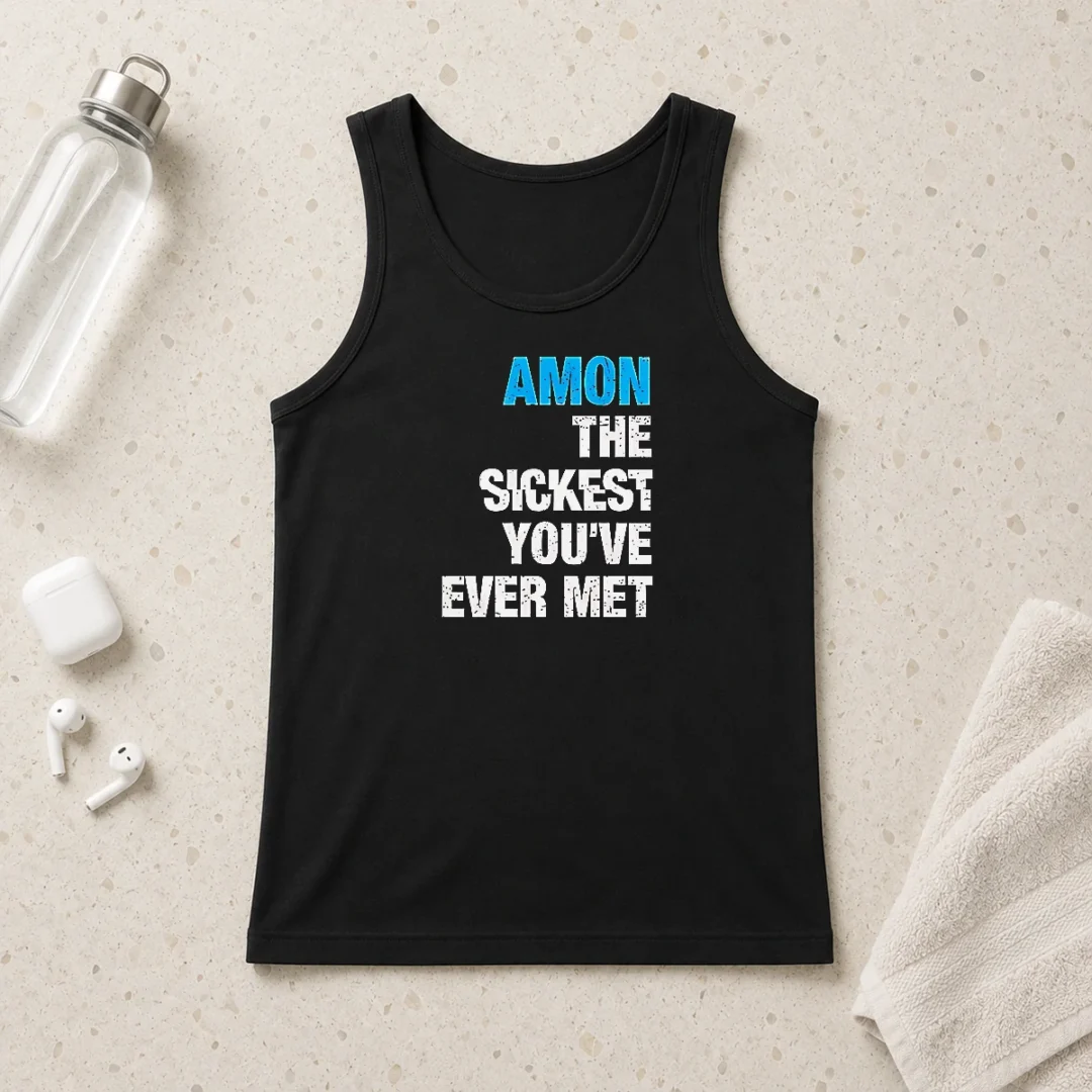 hot-amon-the-sickest-you-ve-ever-met-tank-top Hot Amon The Sickest You'Ve Ever Met Tank Top