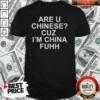 Hot Are U Chinese Cuz I'M China Fuhh