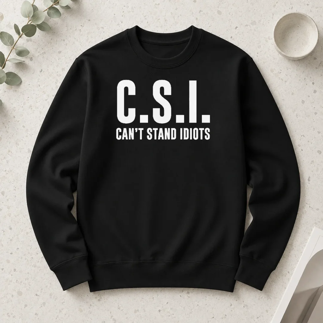 hot-awesome-csi-can-t-stand-idiots-long-sleeve-shirt Hot Awesome CSI Can'T Stand Idiots Long Sleeve Shirt