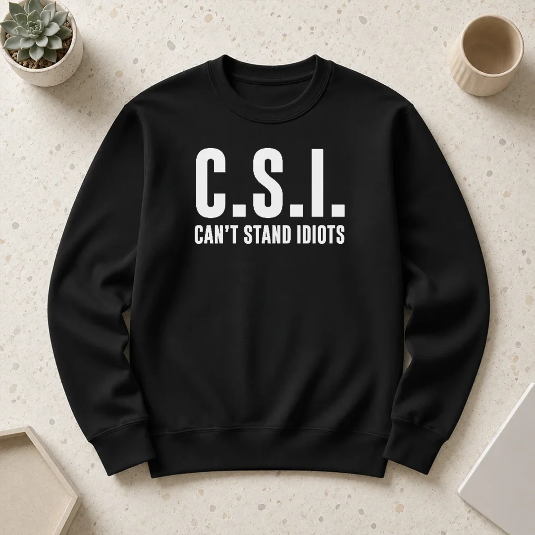hot-awesome-csi-can-t-stand-idiots-sweater Hot Awesome CSI Can'T Stand Idiots Sweater