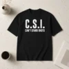 Hot Awesome CSI Can't Stand Idiots Shirt