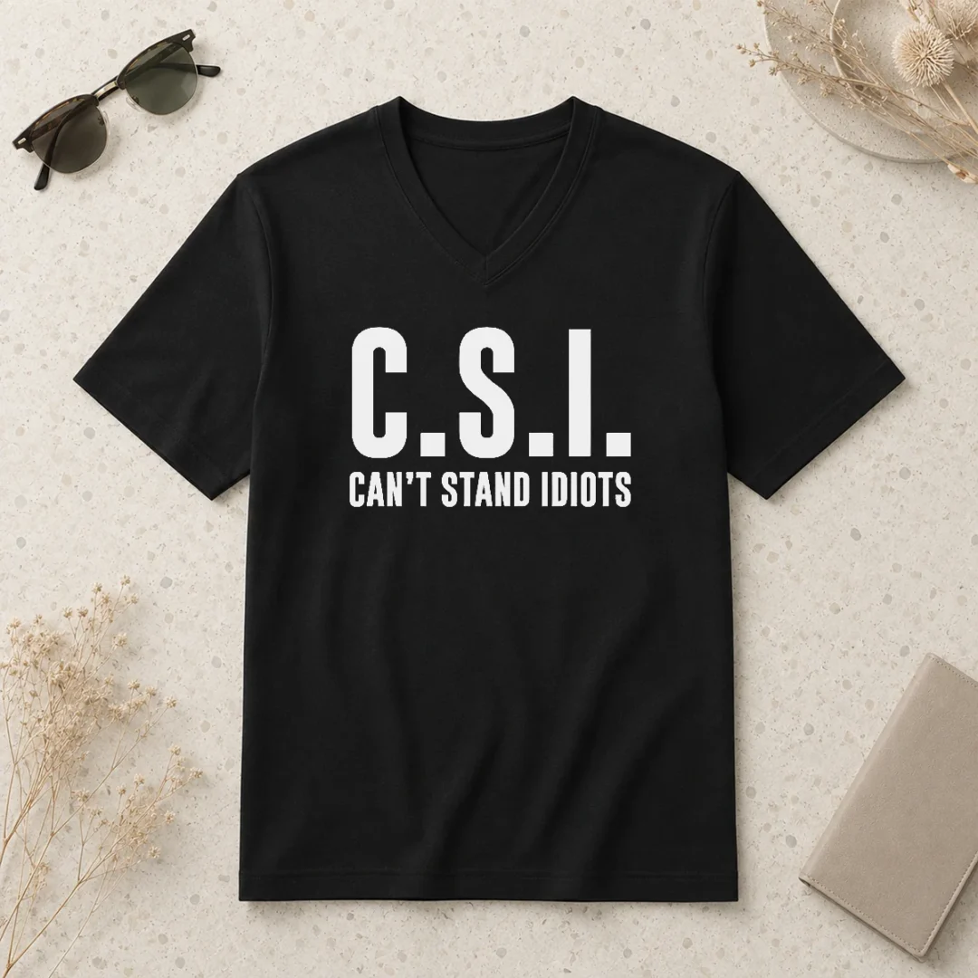 hot-awesome-csi-can-t-stand-idiots-v-neck-shirt Hot Awesome CSI Can't Stand Idiots Shirt - Image 2