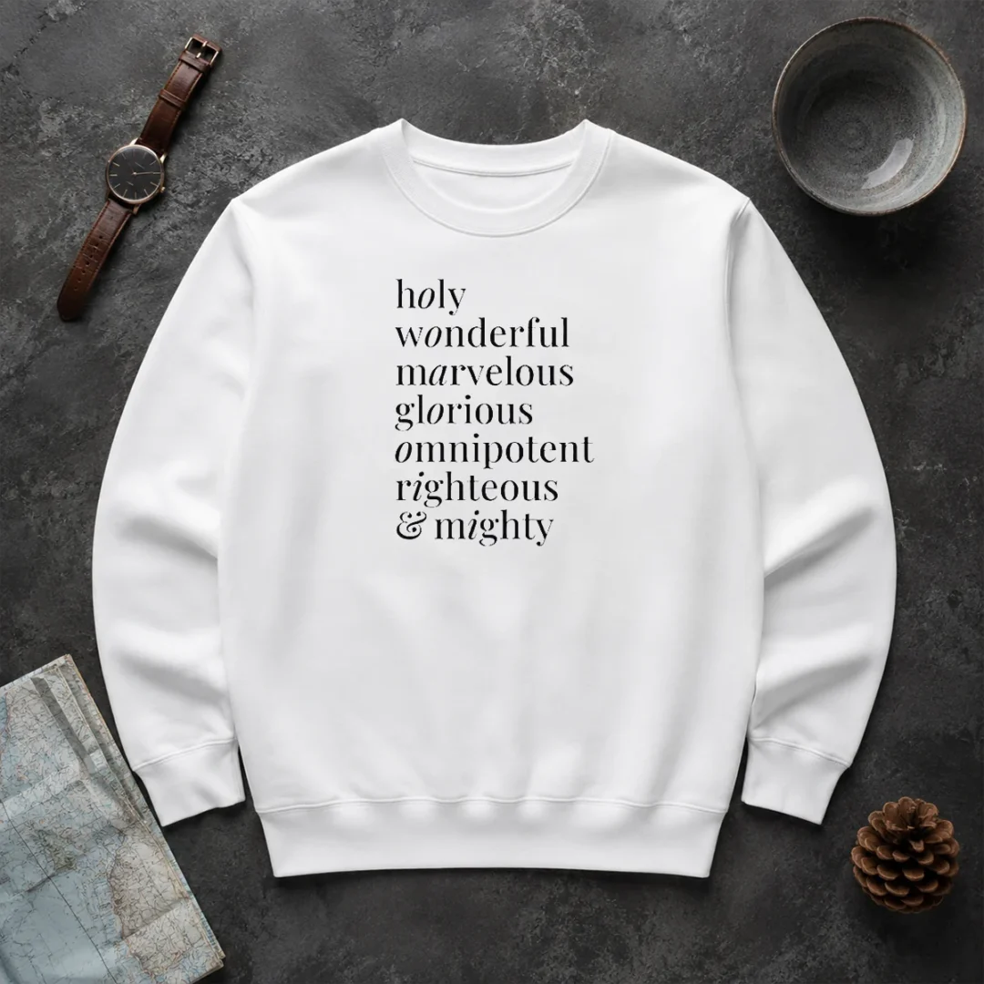 Hot Awesome Holy Wonderful Marvelous Omnipotent Righteous And Mighty Glorious Sweater Hot Awesome Holy Wonderful Marvelous Omnipotent Righteous And Mighty Glorious Sweater