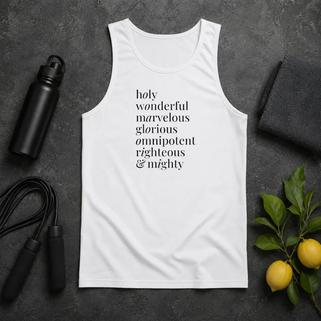 Hot Awesome Holy Wonderful Marvelous Omnipotent Righteous And Mighty Glorious Tank Top Hot Awesome Holy Wonderful Marvelous Omnipotent Righteous And Mighty Glorious Tank Top