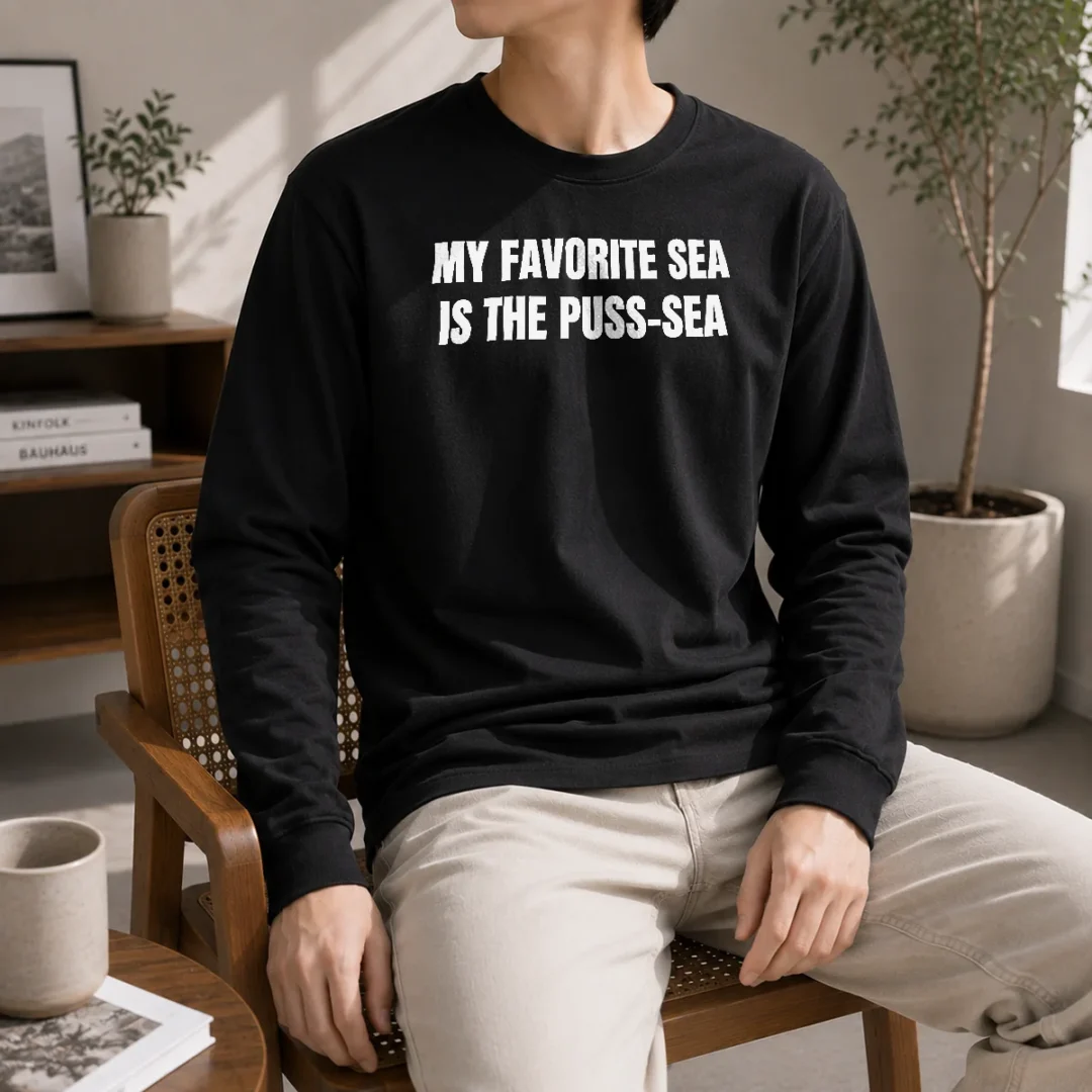 hot-awesome-my-favorite-sea-is-the-puss-sea-long-sleeve-shirt Hot Awesome My Favorite Sea Is The Puss Sea Long Sleeve Shirt