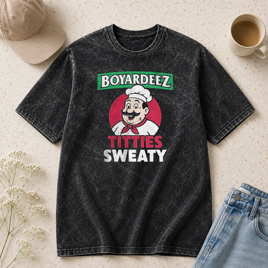hot-boyardeez-titties-sweaty-washed-t-shirt Hot Boyardeez Titties Sweaty Washed T-Shirt